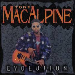 Tony MacAlpine : Evolution